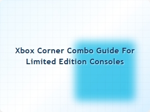 Xbox Corner Combo Guide for Limited Edition Consoles