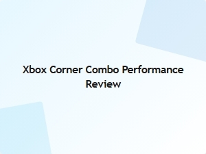 Xbox Corner Combo Performance Review